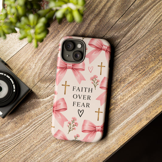 Faith Over Fear Phone Case| Pink Bow